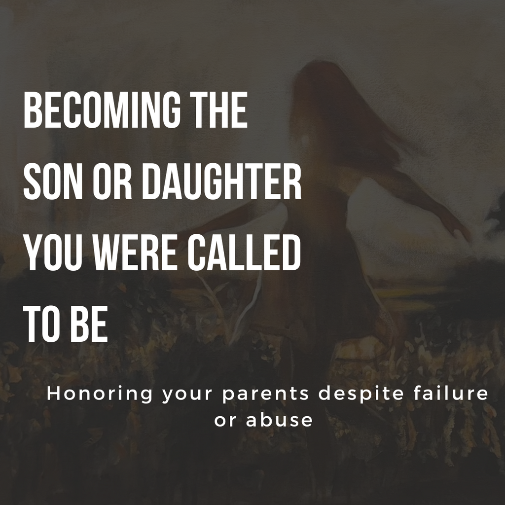Becoming the Son or Daughter God Called You To Be