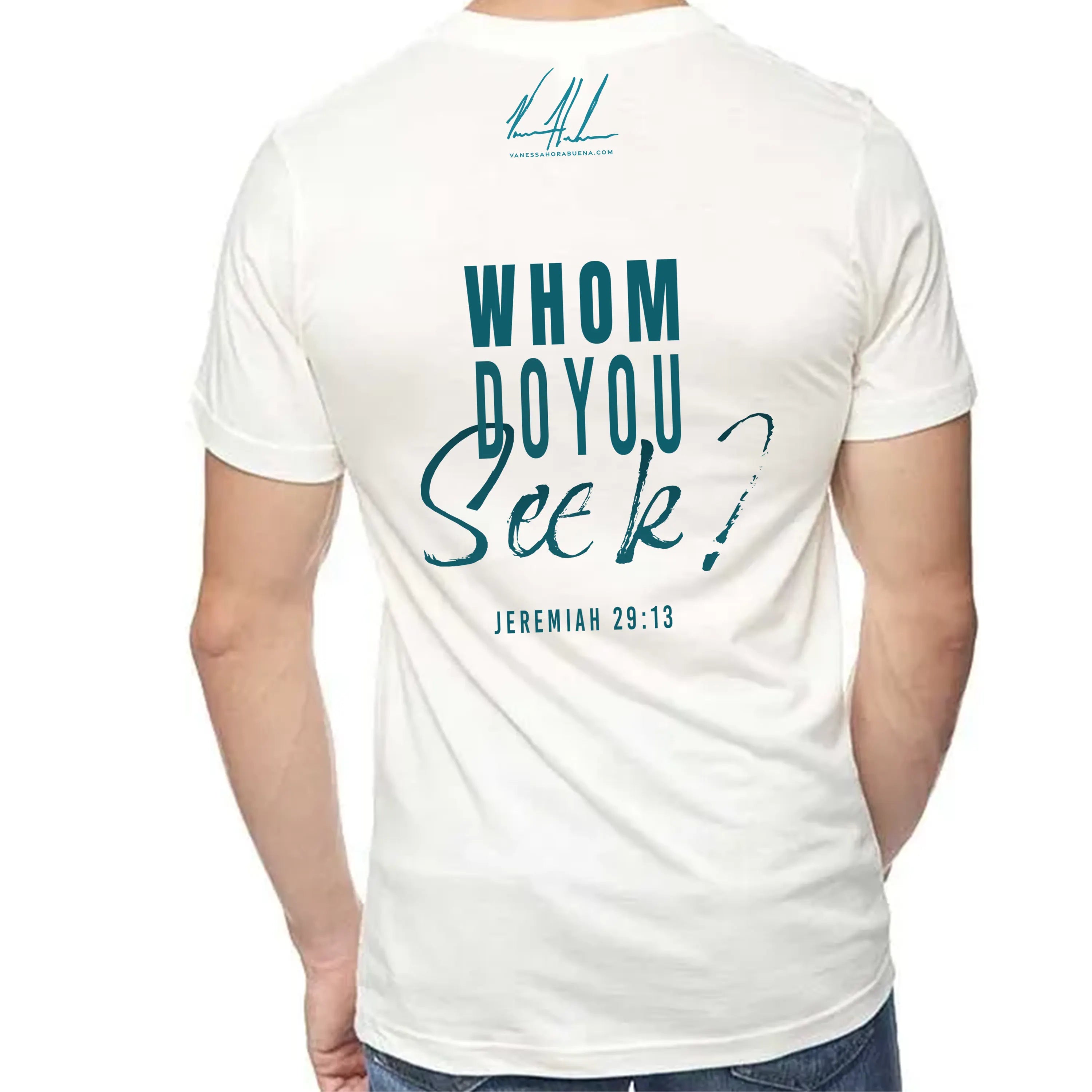 Whom Do You Seek? - Unisex T (Premium Organic Fabric)